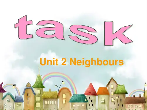 牛津译林七年级英语下册Unit2 Neighbours task课件 (2)