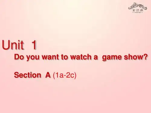 【金识源】七年级英语下册 Unit 1 Do you want to watch a game show Section A(1a-2c)课件