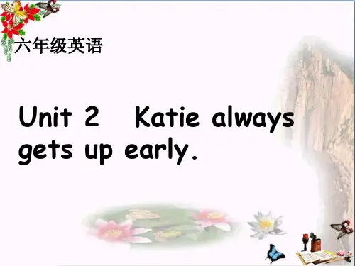 小学六年级英语上册Unit2Katiealwaysgetsupearly7湘少版最新优选公开课件