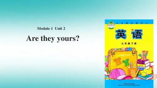 七年级英语下册Module1LostandfoundUnit2Aretheyyours课件(新版)外研版