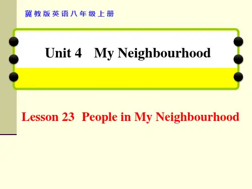 冀教版八年级英语上册Lesson 23 People in My Neighbourhood