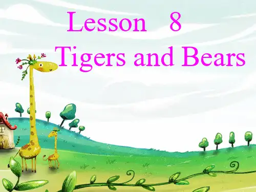 冀教版三年级英语下册Unit 2 Lesson 8 Tigers and Bears-优课件