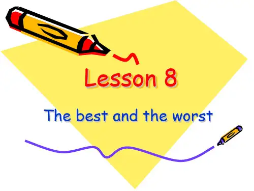 新概念英语第二册课件 (Lesson 8 The best and the worst)