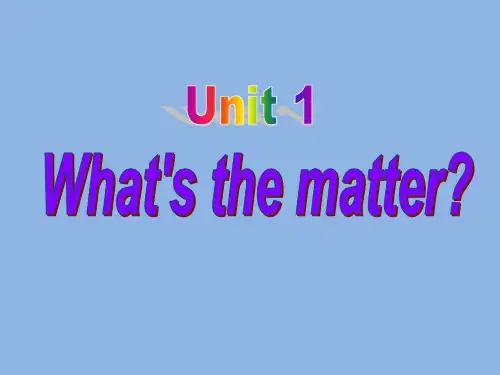 人教版 八年级英语 下册 Unit1_what's_the_matter课件(完整)