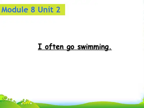 新外研版六年级英语上册Module 8 Unit 2 I often go swimming. 课件