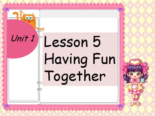 冀教版英语五年级上册Unit 1 Lesson 5 Having Fun Together-优课件