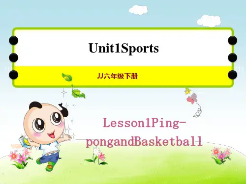 冀教版六下英语Unit1 Lesson1 Ping-pong and Basketball 授课课件