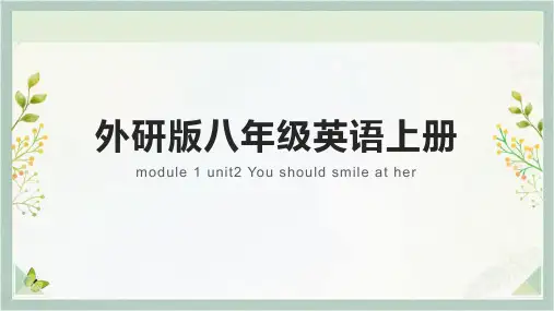 Module+1+unit2+You+should+smile+at+her 外研版八年级英语上册