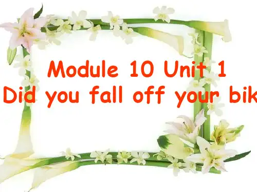 Module-10-Unit1-Did-you-fall-off-your-bike