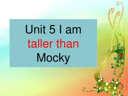 2019年北师大版(一起)五年级英语上册 Unit 5 I am taller than Mocky课件