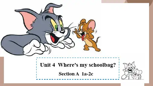Unit 4 Where’s my schoolbag  Section A 1a 2c 课件