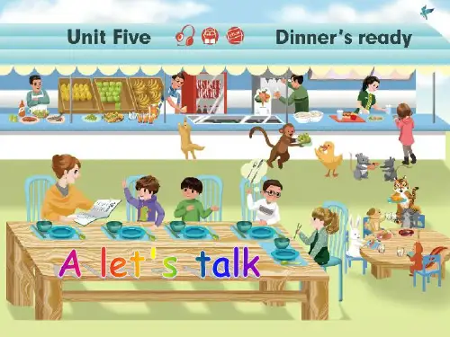 人教版PEP英语四年级上册Unit5 Dinner's readyA lets talk等