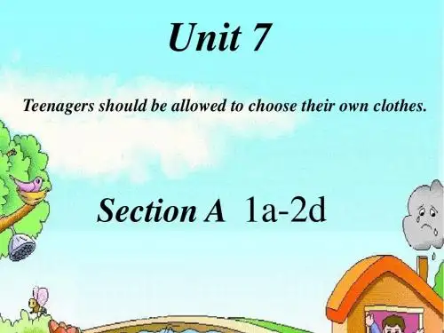 九年级英语全册Unit7TeenagersshouldbeallowedtochoosetheirownclothesSectionA1a_2d人教新目标版