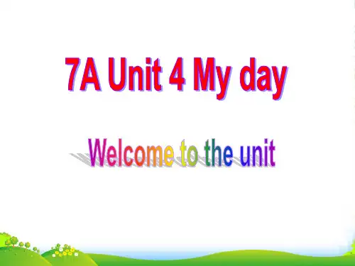 牛津译林七年级英语上册Unit 4 My Day Welcome to the unit 课件