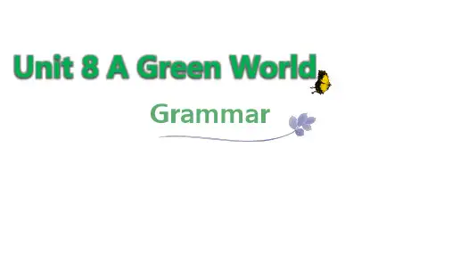 牛津译林版八年级下册 Unit 8 A green world Grammar 课件 (共24张P
