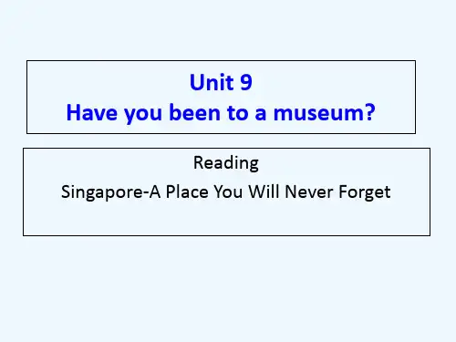 人教版八年级下册Unit9  Singapore- A Place You Will Never Forget 优秀公开课课件 (共28张PPT)