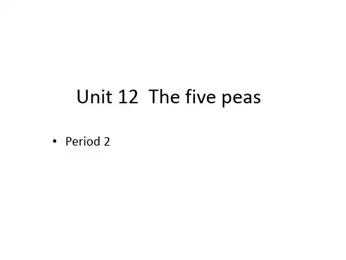 小学英语六年级下册(牛津上海版深圳用))Module 4 Unit 12  The five peas  Period 2课件