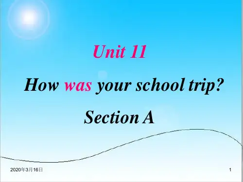 新人教版七年级英语下册Unit11How was your school trip全单元课件.ppt