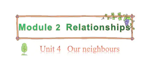 Module 2 Unit 4 Our neighbours 第1课时 课件(32张PPT)