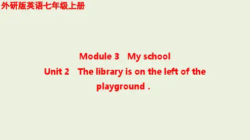 Module3Unit2Thelibraryisontheleftoftheplayground课件