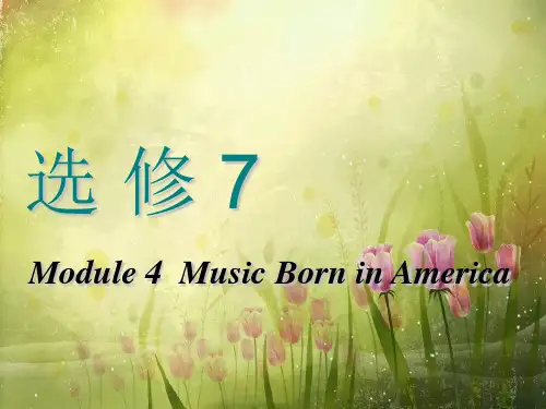 高中英语课件选修七 module 4 music born in america 