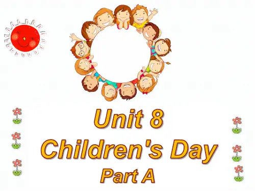 【公开课课件】闽教英语三年级下册Unit8 Children's Day Part B