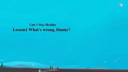九年级英语上册Unit1StayHealthyLesson1What’swrongDanny课件2