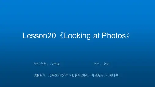 新冀教版六年级英语下册《Unit 4 Li Ming Comes Home  Lesson 20 Looking at Photos》课件_19