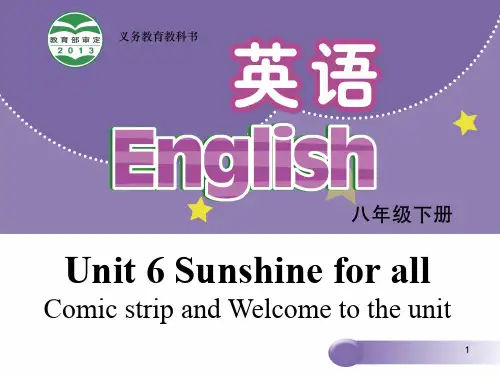 精选幻灯片-【牛津版】八年级下册：Unit 6 Sunshine for all Welcome to the unit课件