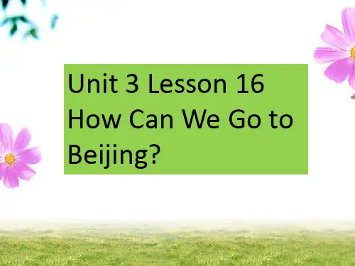 冀教版英语五年级上册Unit 3 Lessson 16 How Can We Go to Beiji
