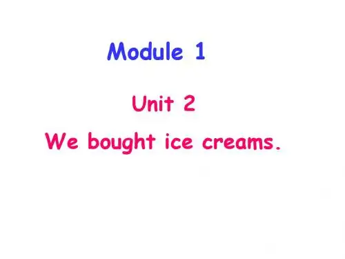 【外研版】-五年级英语上册Module-1-Unit-2-We-bought-ice-creams