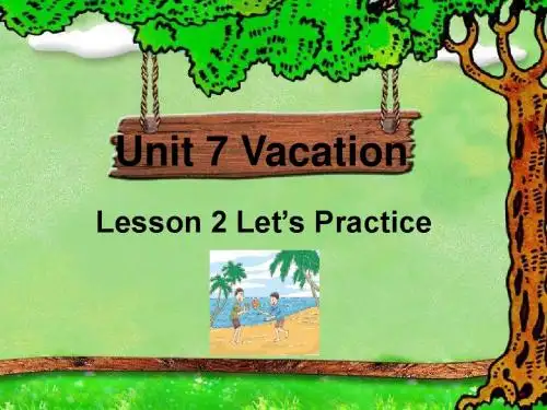 Unit 7 Vacation Lesson 2 Let's Practice 课件3-优质公开课-北师大三起6下精品