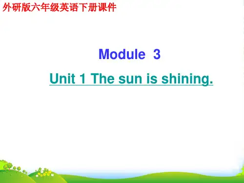外研社(三起)小学英语六年级下册3Unit 1 The sun is shining. (1) 课件