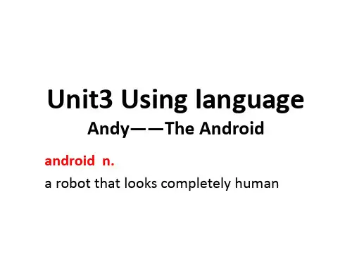 人教版高中英语必修二课件 Unit3 Using language The Android