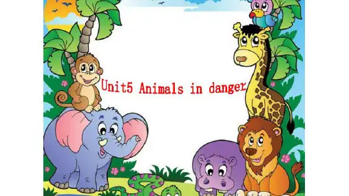 Unit 5 Animals in danger 系列课件  外研版Join in 六年级上册第五单元课件