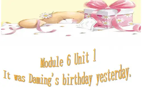 六年级英语下册课件-Module 6 Unit 1 It was Daming's birthday yesterday72-外研版(三起)