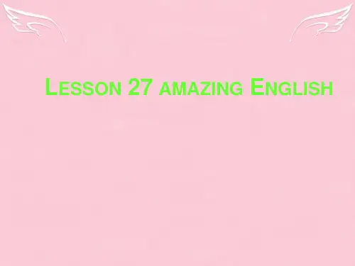 七年级英语下册 lesson 27 Amazing English教学课件 (新版)冀教版