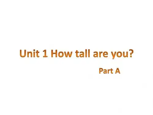 pep人教版六年级英语下册Unit 1 How tall are you Part A课件
