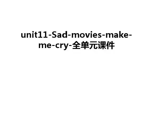 最新unit11-Sad-movies-make-me-cry-全单元课件