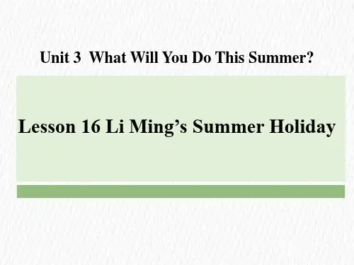 冀教版六年级英语下册：Lesson 16 Li Ming's Summer HolidayPPT课件