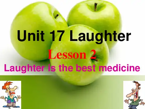 Unit 17 Laughter Lesson 2 Laughter is the best medicine