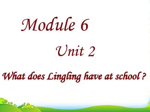 外研版三年级英语下册Module6Unit2WhatdoesLinglinghaveatschool