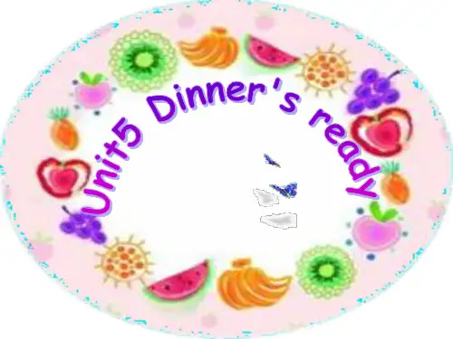 unit5Dinner's ready  PPT课件