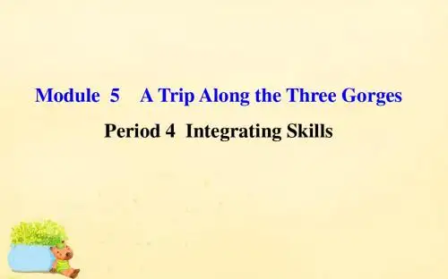 外研版高中英语必修4 Module 5《A Trip Along the Three Gorges》(Period 4)课件