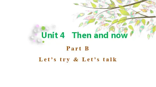 PEP版六年级英语下册Unit 4 Then and now B Let