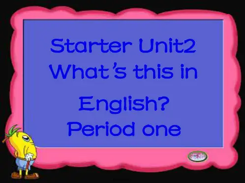 Starter-Unit2-What's-this-in-English(共28张)