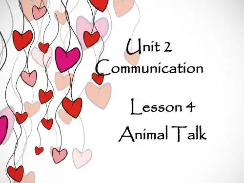 Unit 2 Communication  Lesson 4 Animal Talk 课件1-优质公开课-北师大8下精品