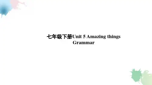 七年级下册Unit 5 Amazing thingsGrammar