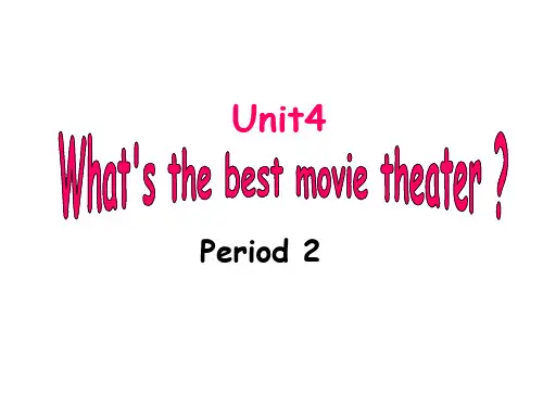2013年八年级英语上册_Unit_4_What’s_the_best_movie_theater2a-3c课件