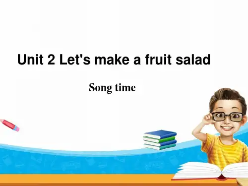 Unit 2 Let’s make a fruit salad教学课件